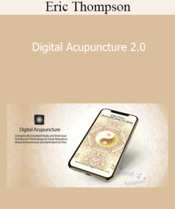 Eric Thompson - Digital Acupuncture 2.0