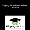 Felix Wisniewski - Flipping Medical Commodities University