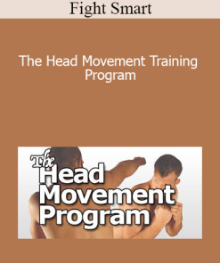 Fight Smart - The Head Movement Training Program