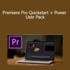 Film Editing Pro - Premiere Pro Quickstart + Power User Pack