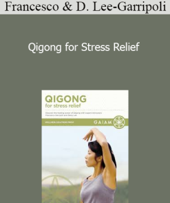 Francesco & Daisy Lee-Garripoli - Qigong for Stress Relief