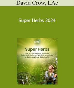 David Crow, LAc - Super Herbs 2024