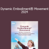 Dr. Martha Eddy RSMT - Dynamic EmbodimentⓇ Movement 2024