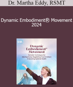 Dr. Martha Eddy RSMT - Dynamic EmbodimentⓇ Movement 2024