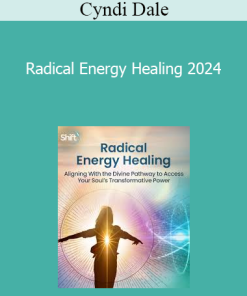 Cyndi Dale - Radical Energy Healing 2024