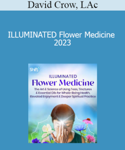 David Crow LAc - ILLUMINATED Flower Medicine 2023