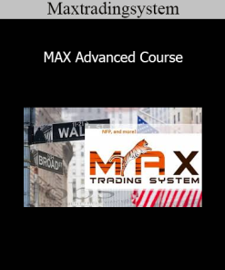 Maxtradingsystem - MAX Advanced Course