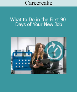 Careercake - What to Do in the First 90 Days of Your New Job