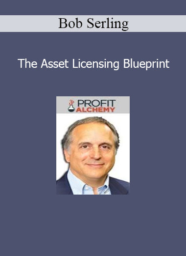 Bob Serling - The Asset Licensing Blueprint