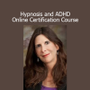 Lisa Machenberg - Hypnosis and ADHD - Online Certification Course