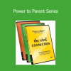 Gordon Neufeld - Power to Parent Series