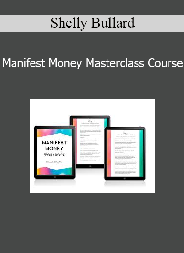 Shelly Bullard - Manifest Money Masterclass Course