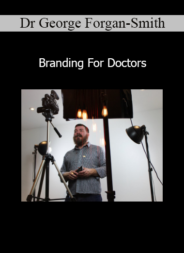 Dr George Forgan-Smith - Branding For Doctors