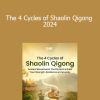 Robert Peng - The 4 Cycles of Shaolin Qigong 2024