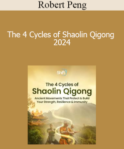 Robert Peng - The 4 Cycles of Shaolin Qigong 2024