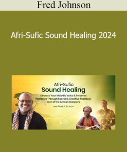 Fred Johnson - Afri-Sufic Sound Healing 2024