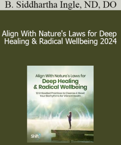 Brian Siddhartha Ingle ND DO - Align With Nature's Laws for Deep Healing & Radical Wellbeing 2024