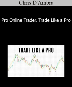 Chris D'Ambra - Pro Online Trader. Trade Like a Pro