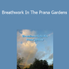 Dan Brule - Breathwork In The Prana Gardens