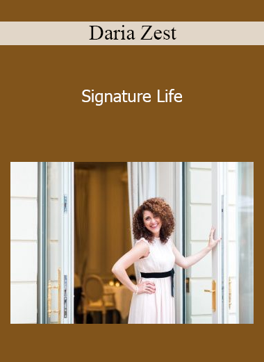Daria Zest - Signature Life