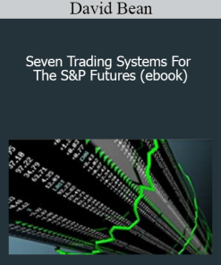 David Bean - Seven Trading Systems For The S&P Futures (ebook)