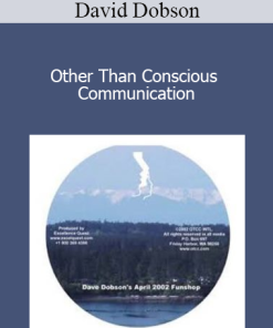 David Dobson - Other Than Conscious Communication