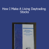 David Floyd - How I Make A Living Daytrading Stocks