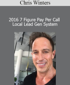 Chris Winters - 2016 7 Figure Pay Per Call Local Lead Gen System