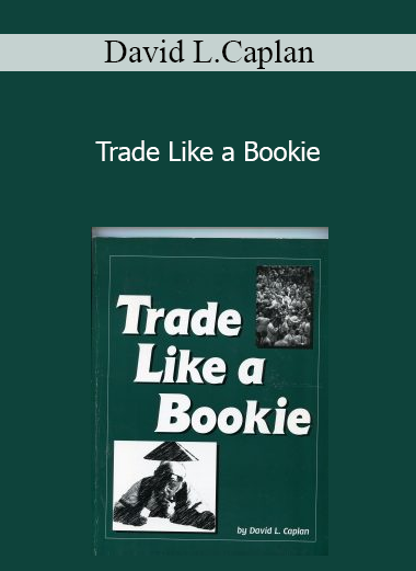 David L.Caplan - Trade Like a Bookie