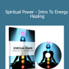 David Snyder - Spiritual Power - Intro To Energy Healing