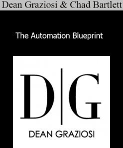 Dean Graziosi & Chad Bartlett - The Automation Blueprint