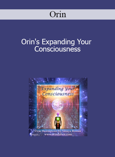 Orin - Orin's Expanding Your Consciousness