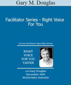 Gary M. Douglas - Facilitator Series - Right Voice For You
