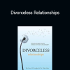 Gary M. Douglas - Divorceless Relationships