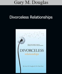 Gary M. Douglas - Divorceless Relationships