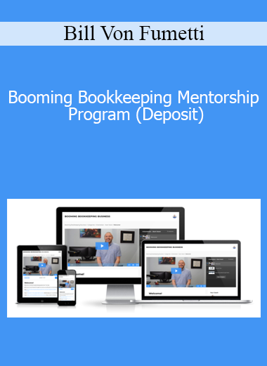 Bill Von Fumetti - Booming Bookkeeping Mentorship Program (Deposit)