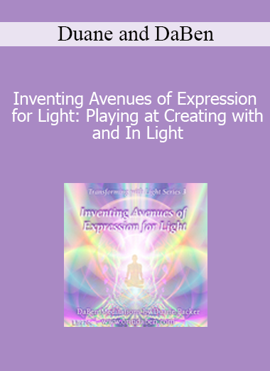 Duane and DaBen - Inventing Avenues of Expression for Light: Playing at Creating with and In Light