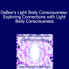 Duane and DaBen - DaBen's Light Body Consciousness: Exploring Connections with Light Body Consciousness