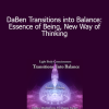 Duane and DaBen - DaBen Transitions into Balance: Essence of Being New Way of Thinking