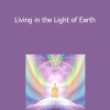 Duane and DaBen - Living in the Light of Earth