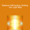 Duane and DaBen - Radiance Self-Exciting: Building Your Light Body