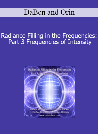 DaBen and Orin - Radiance Filling in the Frequencies: Part 3 Frequencies of Intensity
