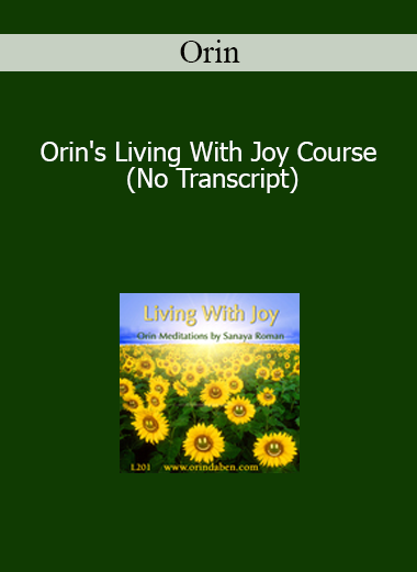 Orin - Orin's Living With Joy Course (No Transcript)