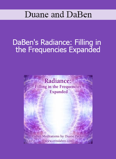 Duane and DaBen - DaBen's Radiance: Filling in the Frequencies Expanded