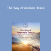 Neil Douglas-Klotz PhD - The Way of Aramaic Jesus