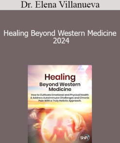 Dr. Elena Villanueva - Healing Beyond Western Medicine 2024