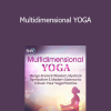 Gary Kraftsow - Multidimensional YOGA