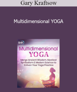 Gary Kraftsow - Multidimensional YOGA