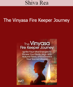 Shiva Rea - The Vinyasa Fire Keeper Journey