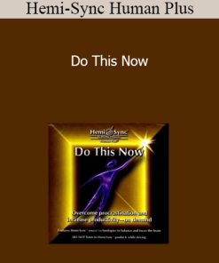 Hemi-Sync Human Plus - Do This Now